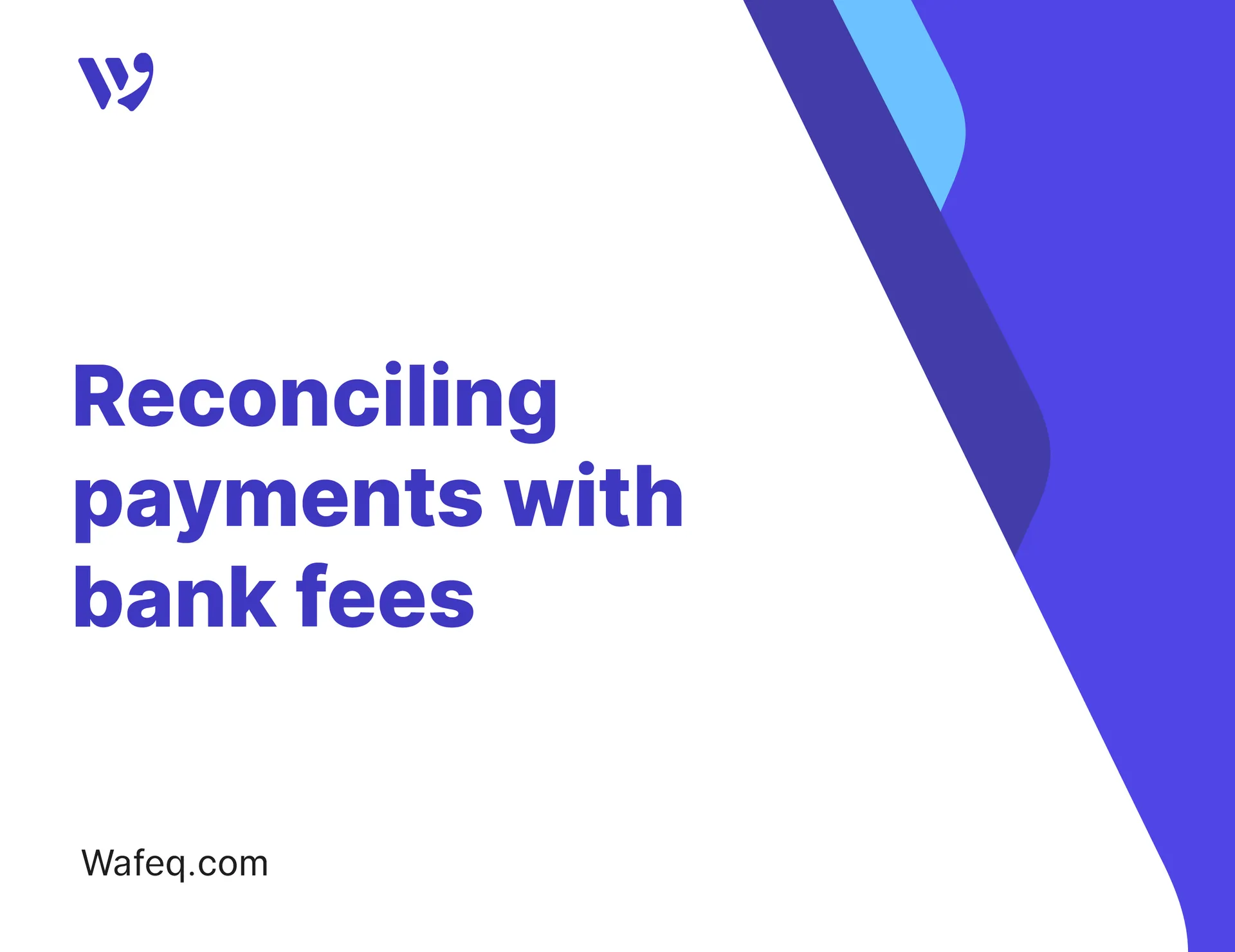 Reconciling payments with bank fees
